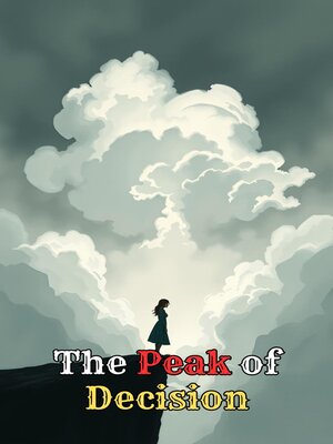 cover image of The Peak of Decision